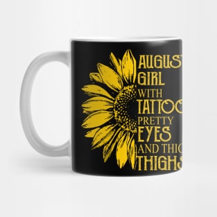 August Girl With Tattoos Pretty Eyes And Thick Thighs Mug